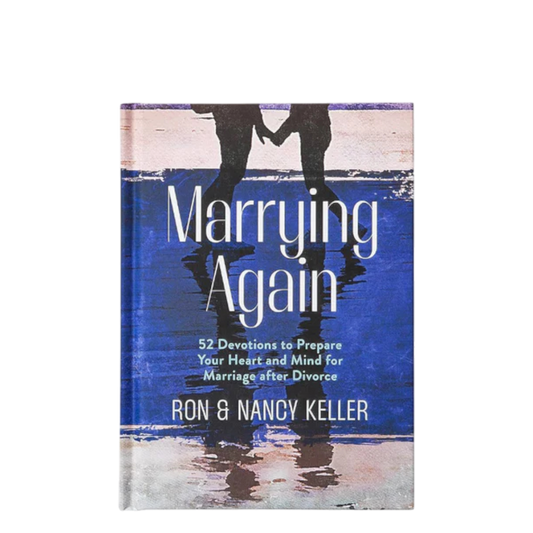 Marrying Again: 52 Devotions to Prepare Your Heart and Mind for Marriage After Divorce