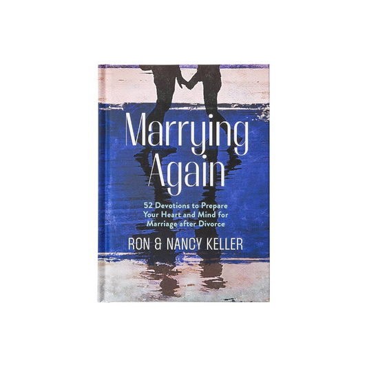 Marrying Again: 52 Devotions to Prepare Your Heart and Mind for Marriage After Divorce
